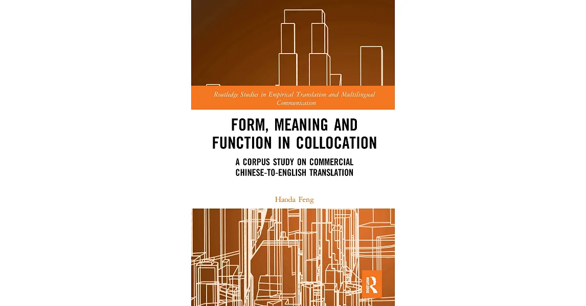 博客來-Form, Meaning and Function in Collocation: A Corpus Study on ...