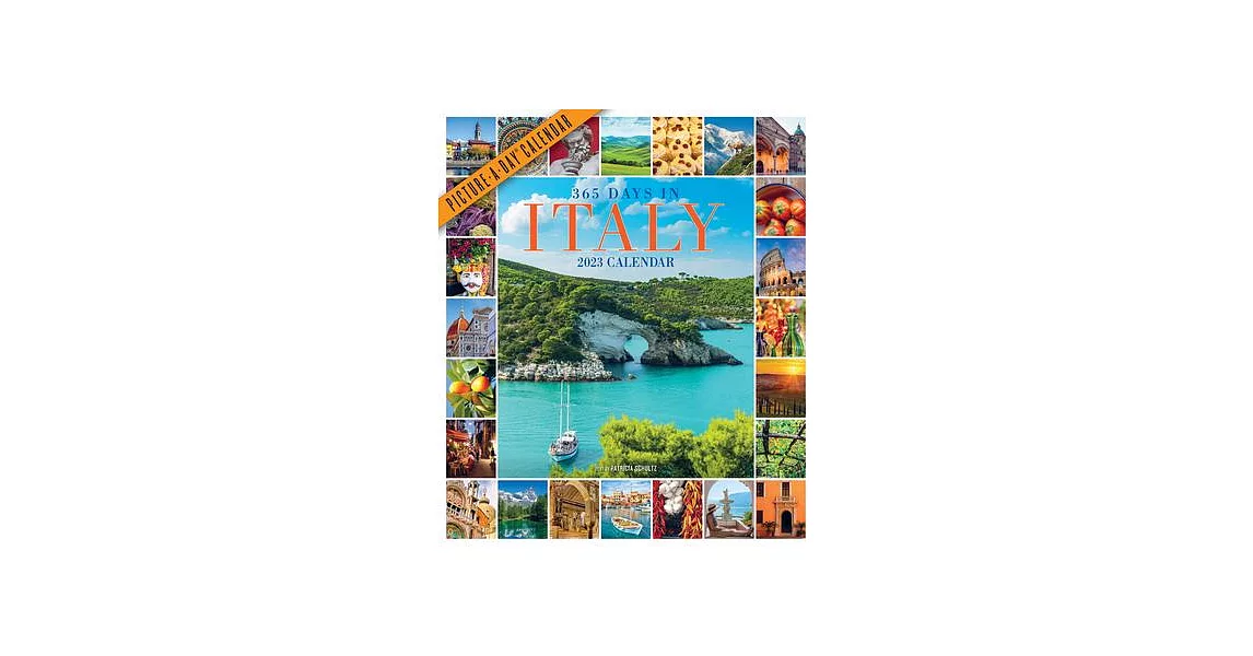 365 Days in Italy Picture-A-Day Wall Calendar 2023 | 拾書所