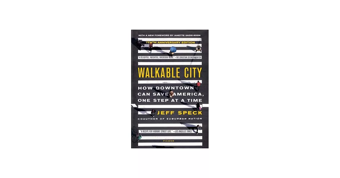 Walkable City (Tenth Anniversary Edition): How Downtown Can Save America, One Step at a Time | 拾書所