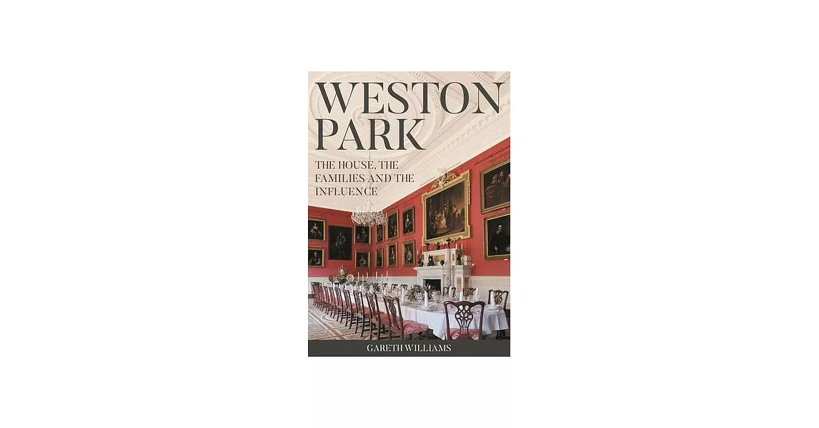 Weston Park: The House, the Families and the Influence | 拾書所