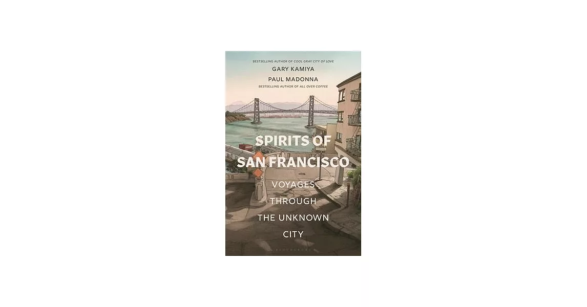 Spirits of San Francisco: Voyages Through the Unknown City | 拾書所