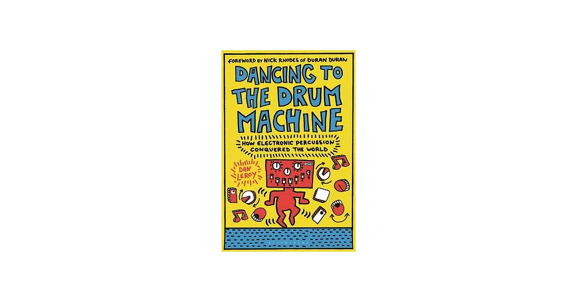 Dancing to the Drum Machine: How Electronic Percussion Conquered the World | 拾書所