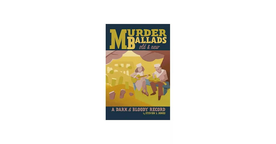 Murder Ballads Old and New: A Dark and Bloody Record | 拾書所