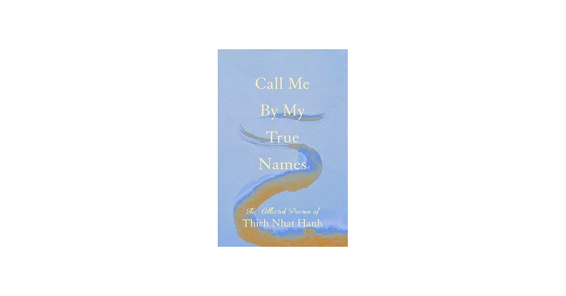 Call Me by My True Names: The Collected Poems | 拾書所