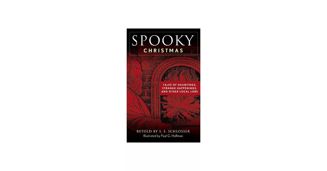 Spooky Christmas: Tales of Hauntings, Strange Happenings, and Other Local Lore | 拾書所