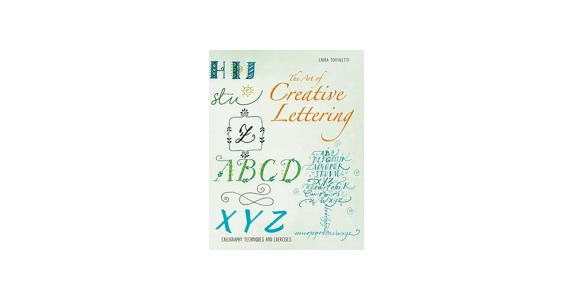 Creative Lettering: Calligraphy Techniques and Exercises | 拾書所