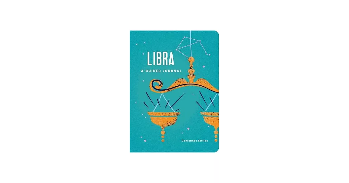 Libra: A Guided Journal: A Celestial Guide to Recording Your Cosmic Libra Journey | 拾書所