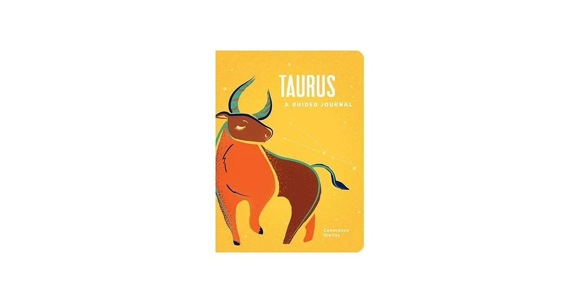Taurus: A Guided Journal: A Celestial Guide to Recording Your Cosmic Taurus Journey | 拾書所