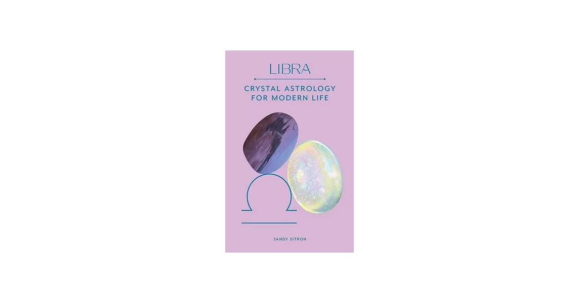 Libra: Crystal Astrology for Modern Life | 拾書所