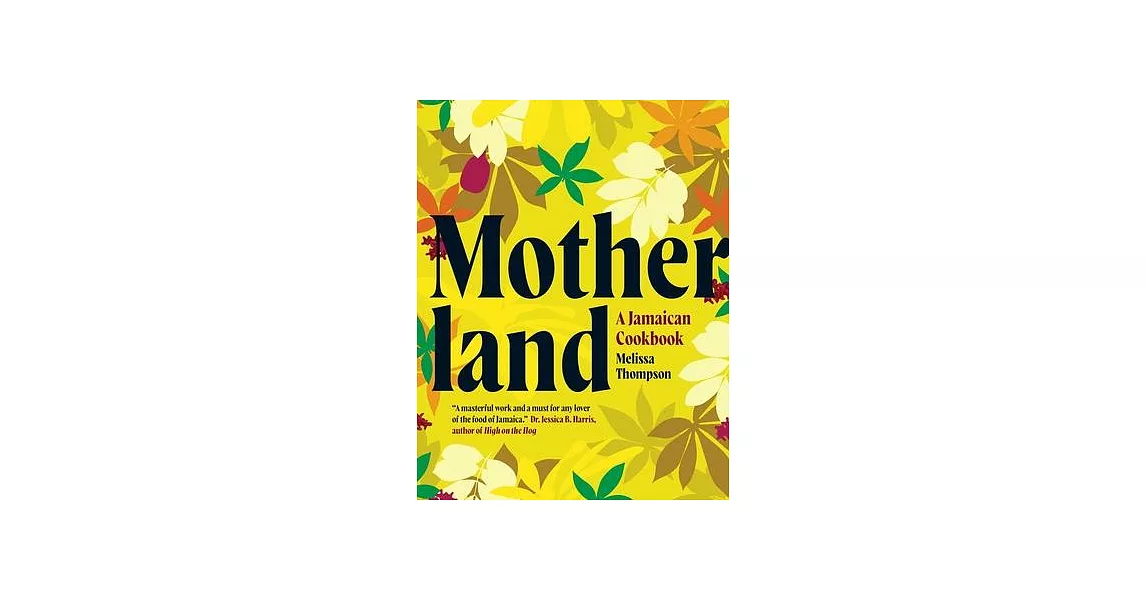 Motherland: A Jamaican Cookbook | 拾書所