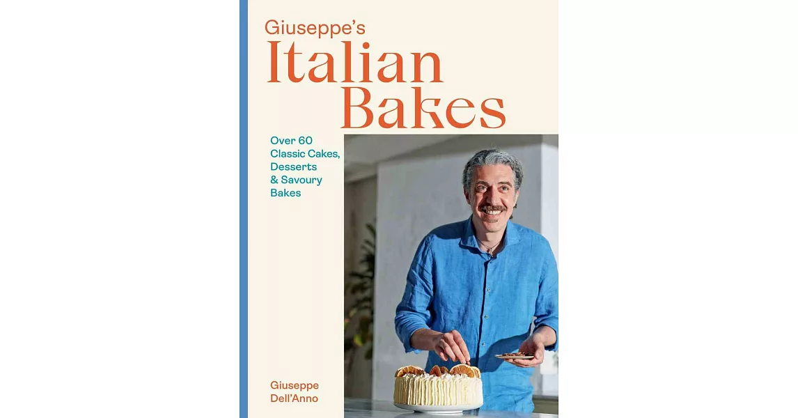 Giuseppe’s Italian Bakes: 60 Inspired Recipes Like Papa Used to Make | 拾書所