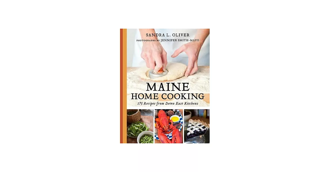 Maine Home Cooking: 175 Recipes from Down East Kitchens | 拾書所