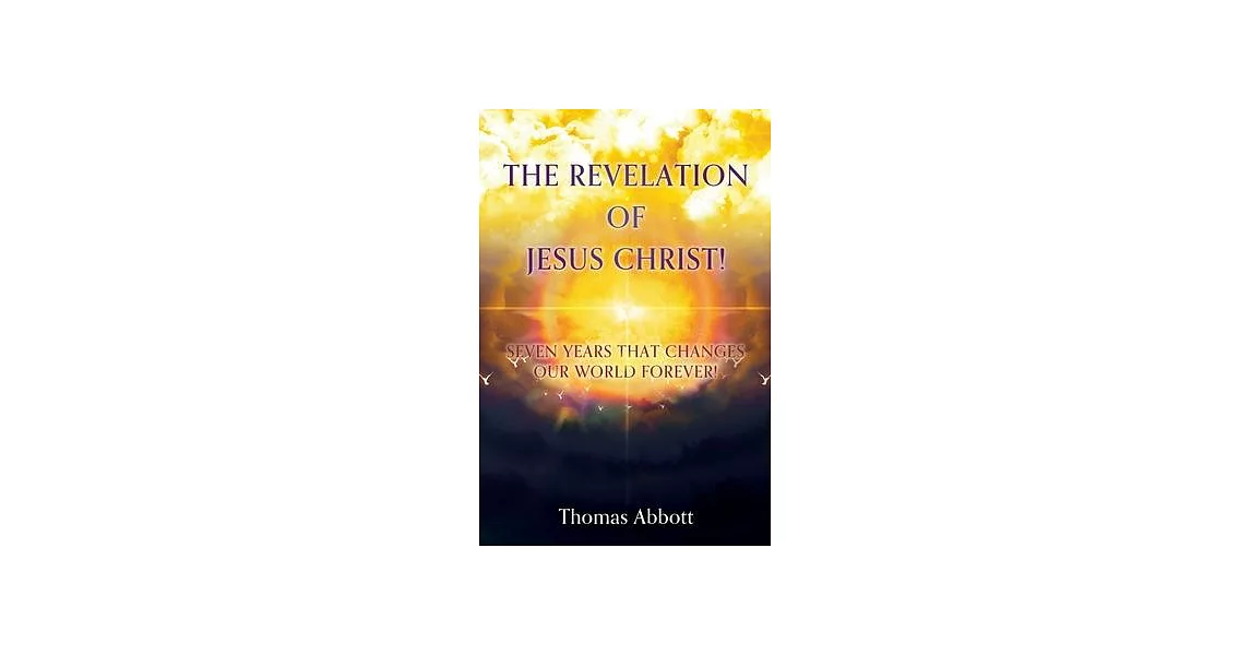 博客來The Revelation of Jesus Christ! Seven Years That Changes Our World