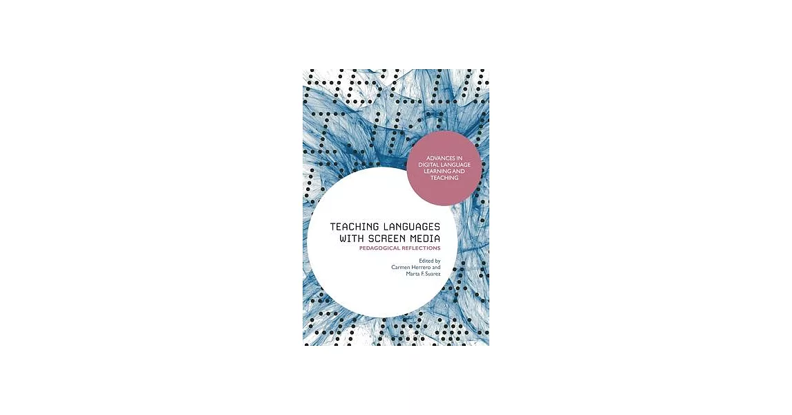 Teaching Languages with Screen Media: Pedagogical Reflections | 拾書所