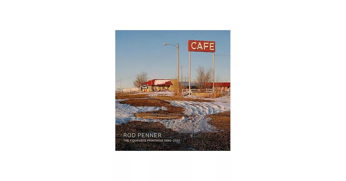 Rod Penner: The Complete Paintings, 1990-2022 | 拾書所