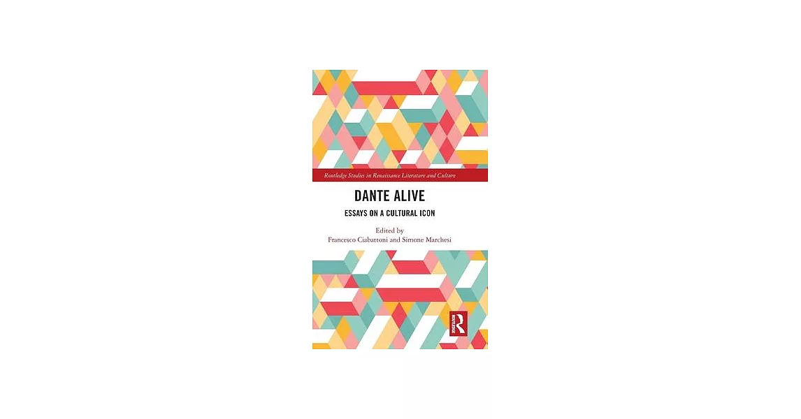 Dante Alive: Essays on a Cultural Icon | 拾書所