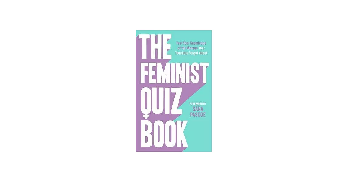 The Feminist Quiz Book: Foreword by Sara Pascoe! | 拾書所