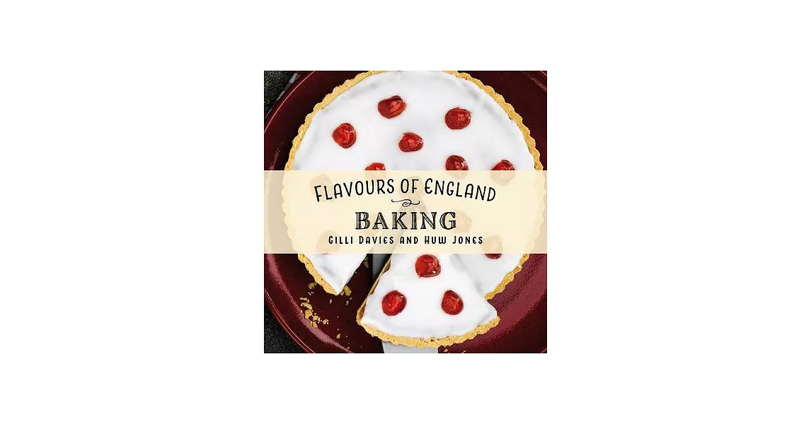 Flavours of England: Baking | 拾書所