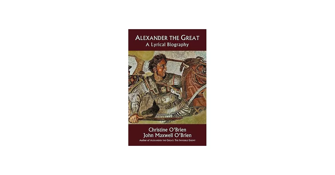 Alexander the Great: A Lyrical Biography | 拾書所