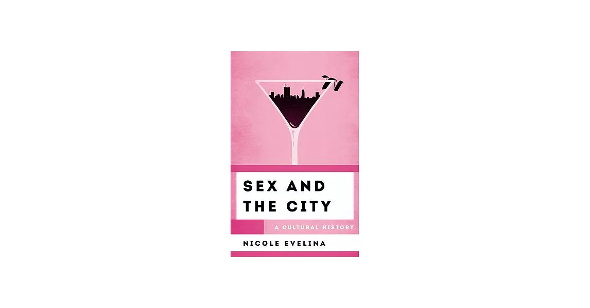 Sex and the City: A Cultural History | 拾書所