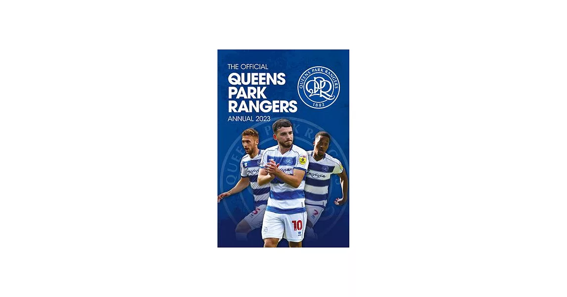 The Official Queens Park Rangers Annual 2023 | 拾書所