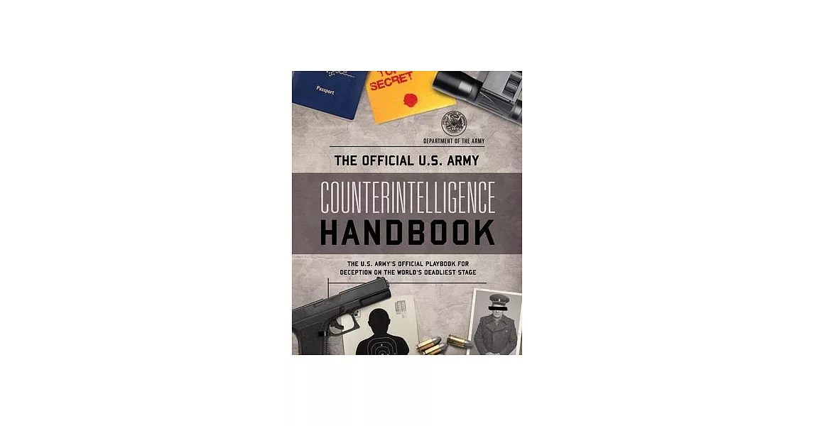 The Official U.S. Army Counter-Intelligence Handbook | 拾書所