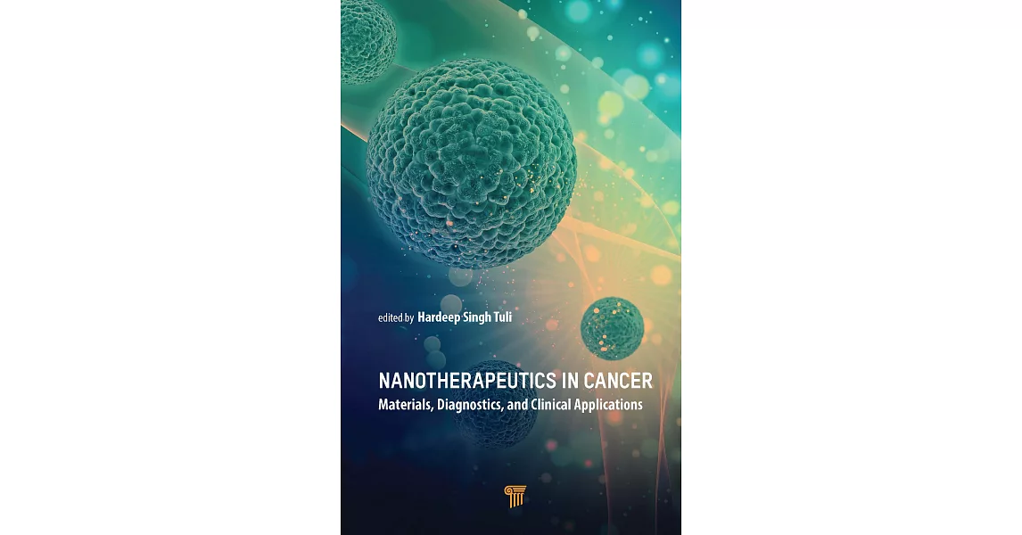 Nanotherapeutics in Cancer: Materials, Diagnostics, and Clinical Applications | 拾書所