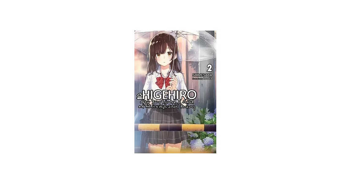 Higehiro: After Being Rejected, I Shaved and Took in a High School Runaway, Vol. 2 (Light Novel) | 拾書所