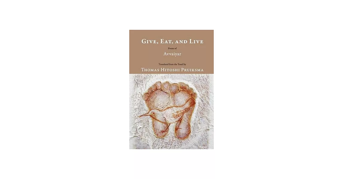 Give, Eat, and Live: Poems of Avvaiyar | 拾書所