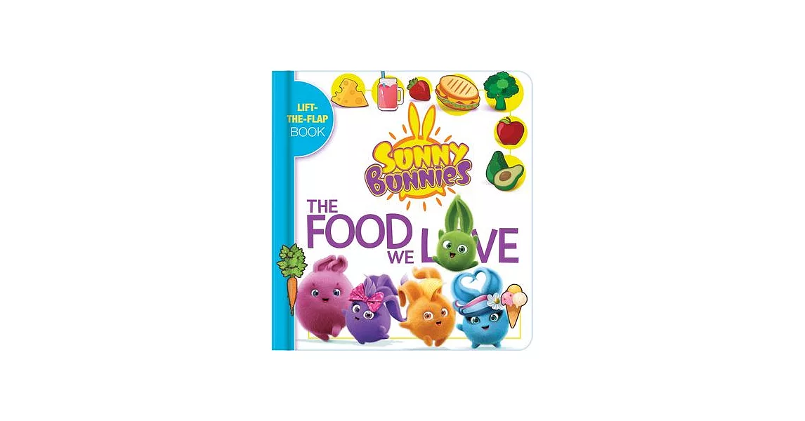 Sunny Bunnies: My Book of Foods: A Lift the Flap Book | 拾書所