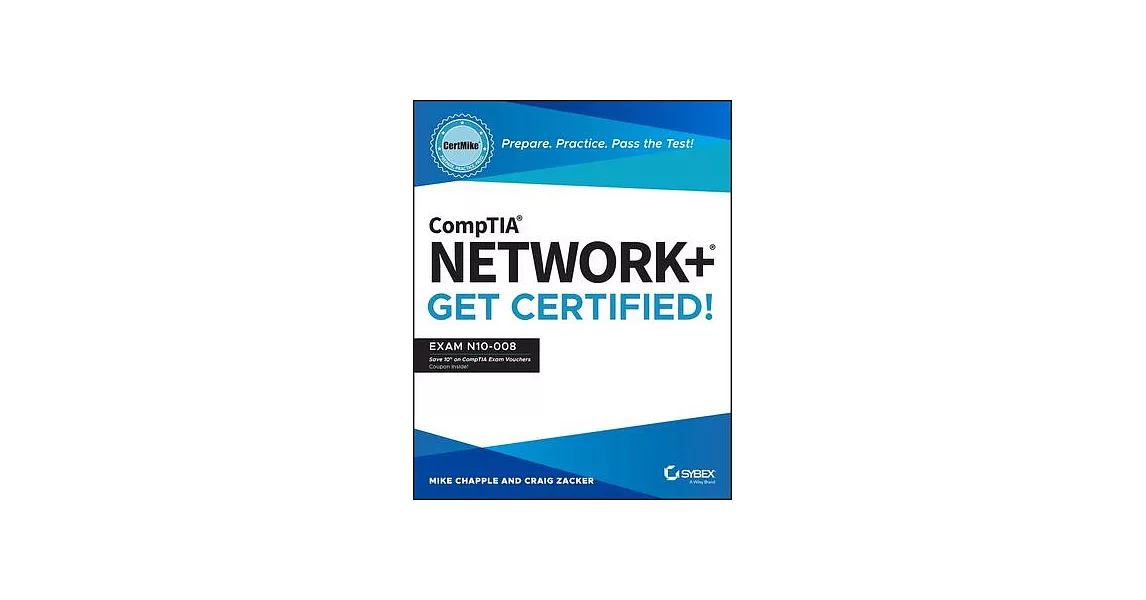 Comptia Network+ Certmike: Prepare. Practice. Pass the Test! Get Certified!: Exam N10-008 | 拾書所