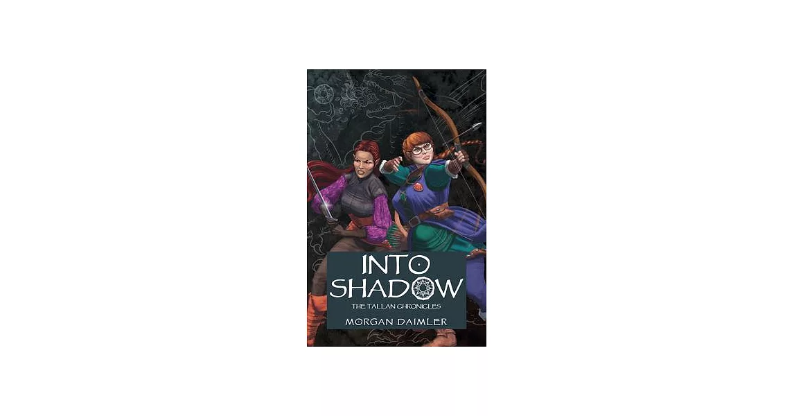 Into Shadow: The Tallan Chronicles | 拾書所