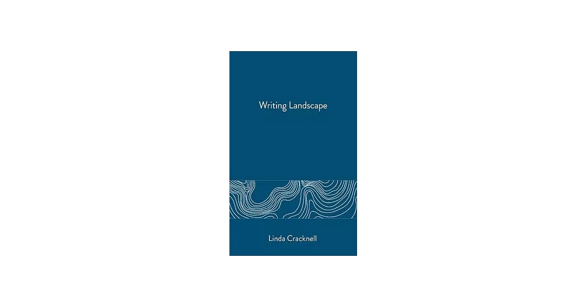 Taking Note / Making Notes: Writing Landscape | 拾書所