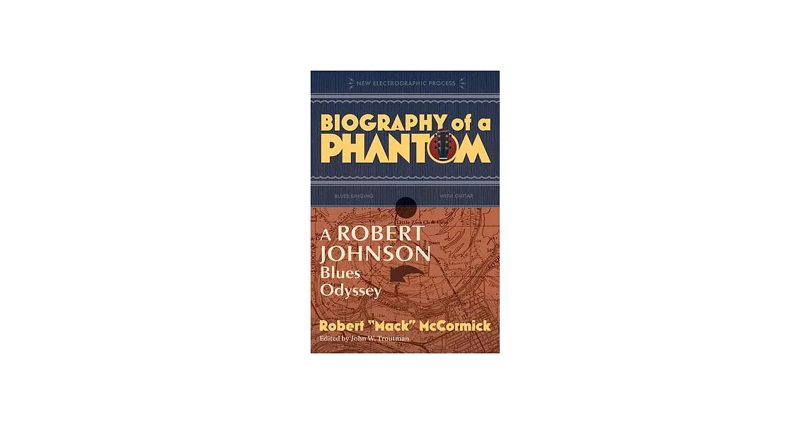 Biography of a Phantom: A Robert Johnson Blues Odyssey | 拾書所