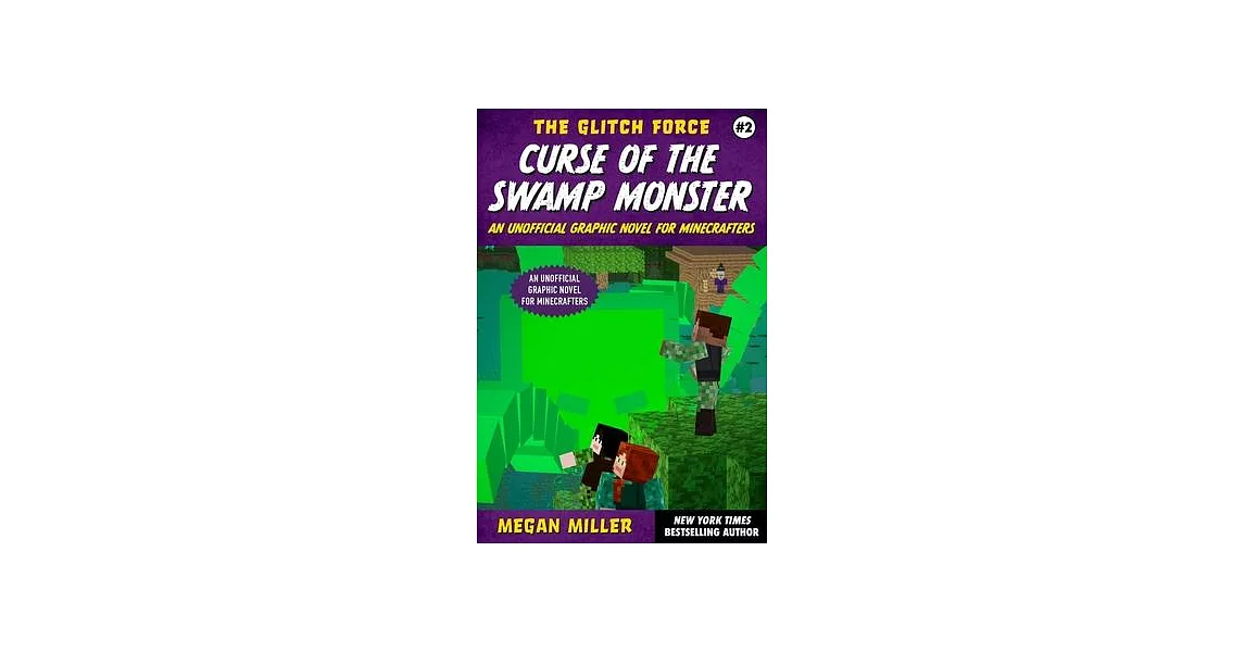 Curse of the Swamp Monster: An Unofficial Graphic Novel for Minecraftersvolume 2 | 拾書所