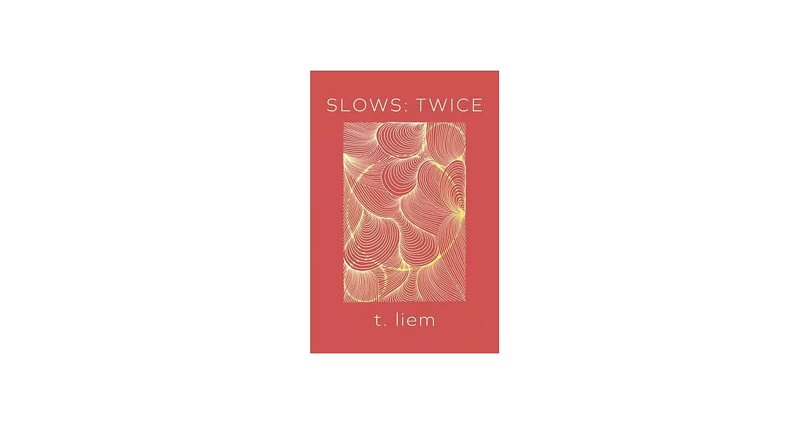 Slows: Twice | 拾書所