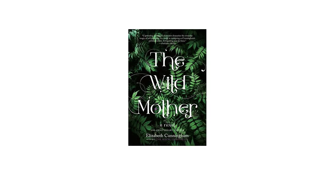 The Wild Mother: A Novel: Reprint Edition, with New Preface | 拾書所