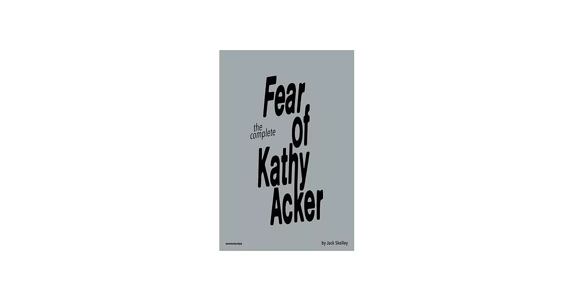 Fear of Kathy Acker | 拾書所