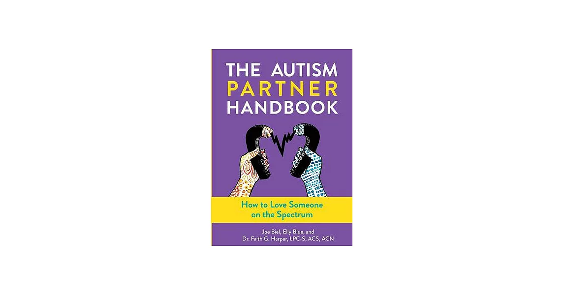 Autism Partner Handbook: How to Love Someone on the Spectrum | 拾書所