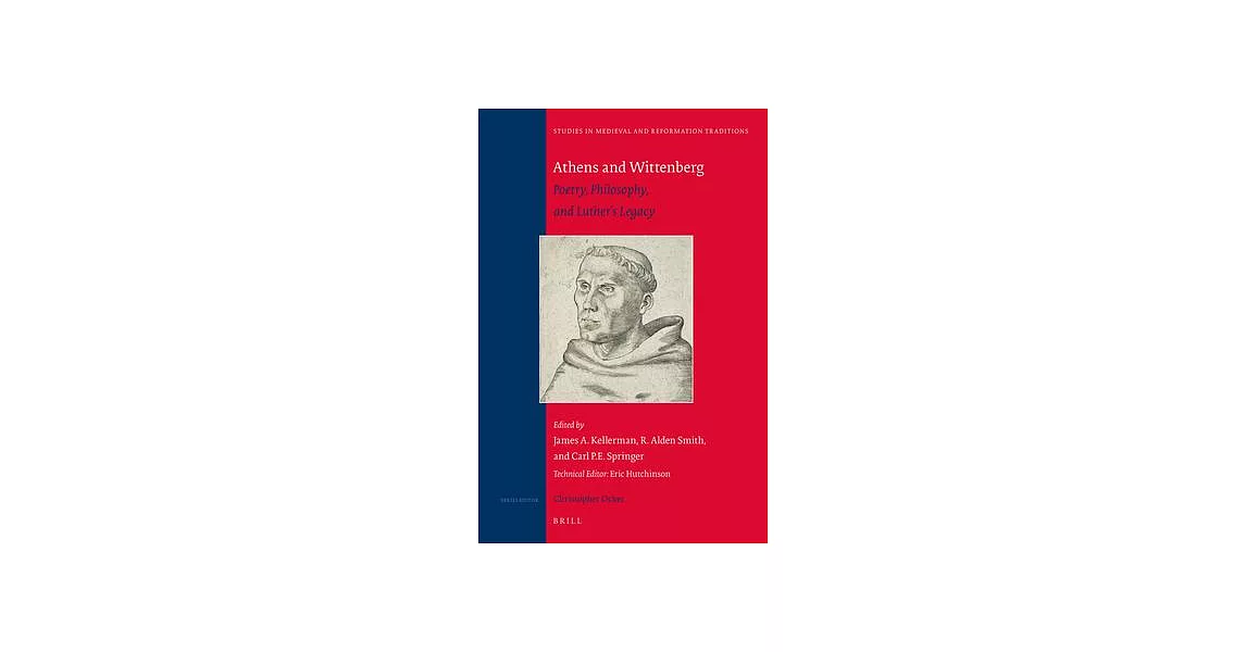 Athens and Wittenberg: Poetry, Philosophy, and Luther’s Legacy | 拾書所