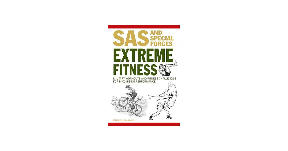 Extreme Fitness: Military Workouts and Fitness Challenges for Maximising Performance | 拾書所