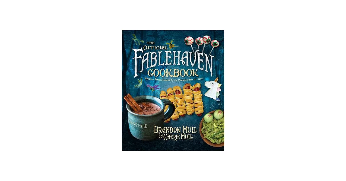 The Official Fablehaven Cookbook: Wondrous Recipes Inspired by the Characters from the Series | 拾書所