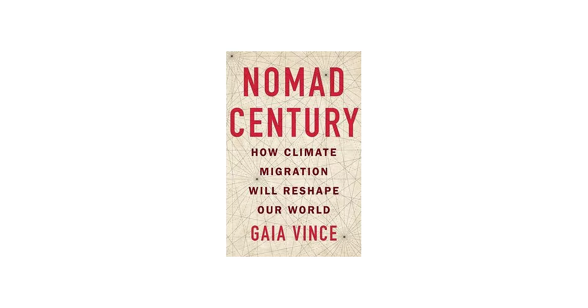 Nomad Century: How Climate Migration Will Reshape Our World | 拾書所