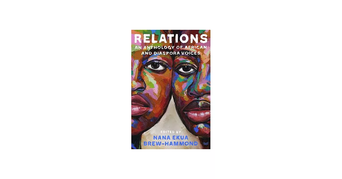 Relations: An Anthology of African and Diaspora Voices | 拾書所