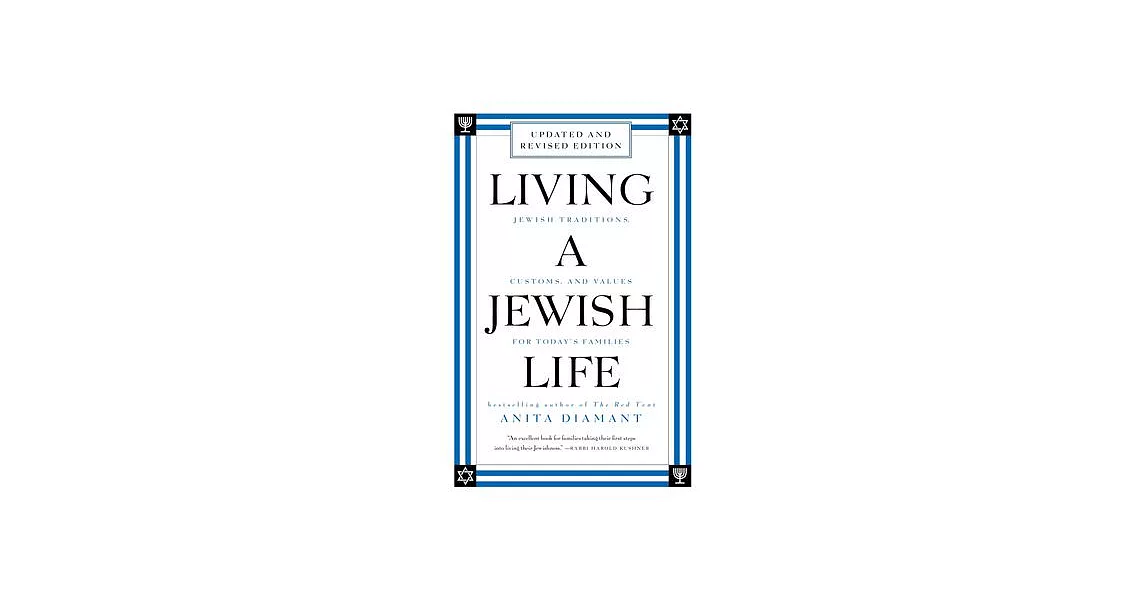 Living a Jewish Life, Revised and Updated: Jewish Traditions, Customs and Values for Today’s Families | 拾書所