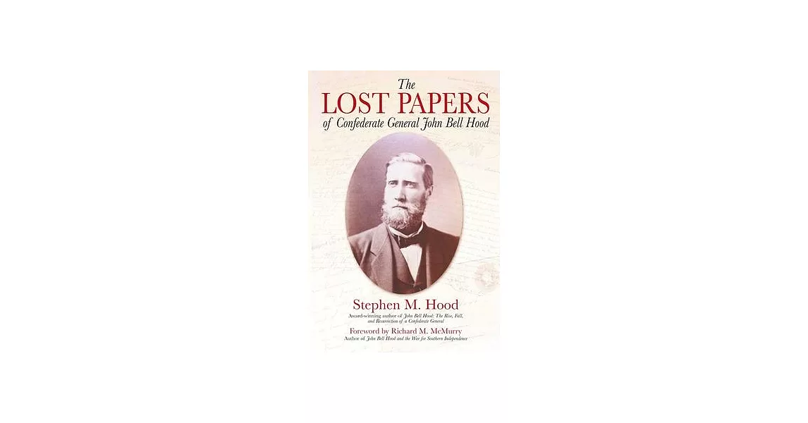 The Lost Papers of Confederate General John Bell Hood | 拾書所