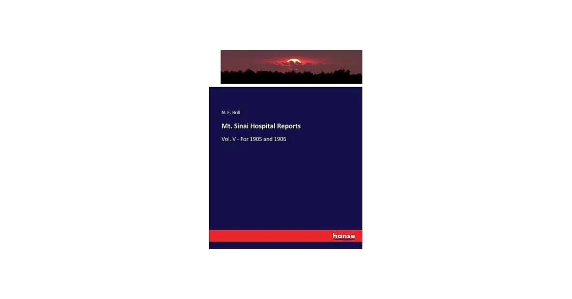 博客來Mt. Sinai Hospital Reports Vol. V For 1905 and 1906