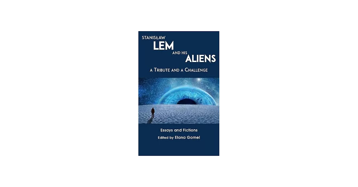 Stanislaw Lem and His Aliens: A Tribute and a Challenge | 拾書所