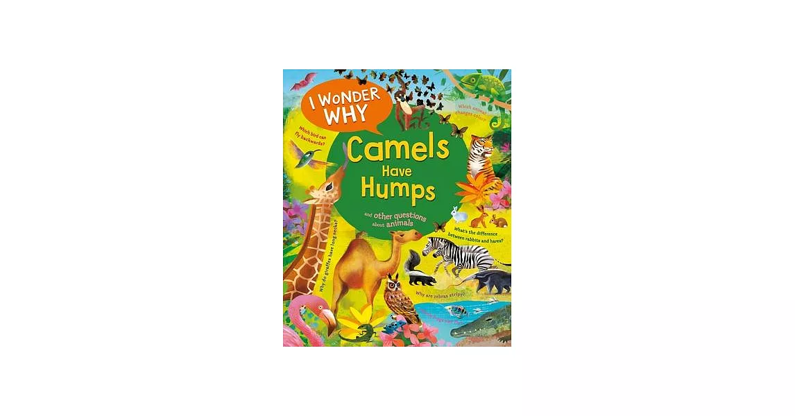 I Wonder Why Camels Have Humps: And Other Questions about Animals | 拾書所