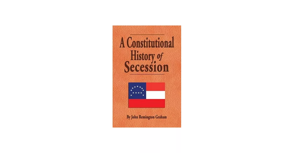 A Constitutional History of Secession | 拾書所